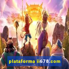 plataforma ii678.com